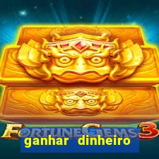 ganhar dinheiro jogando sem deposito